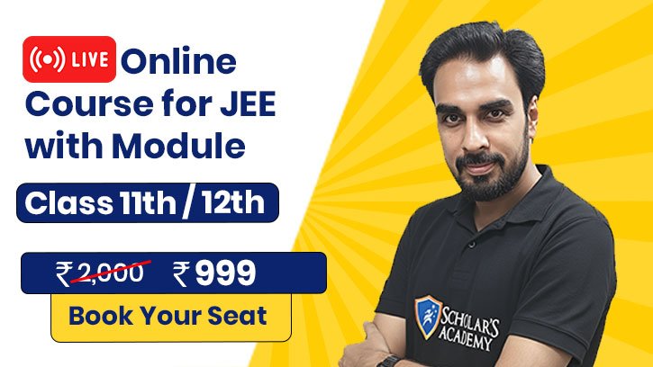 Live Online JEE Course for Class 11 & 12 with Modules