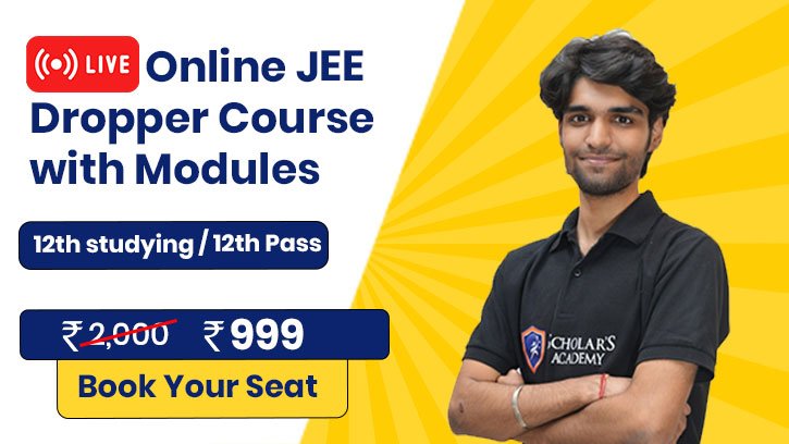Live Online JEE Dropper Course with Study Modules
