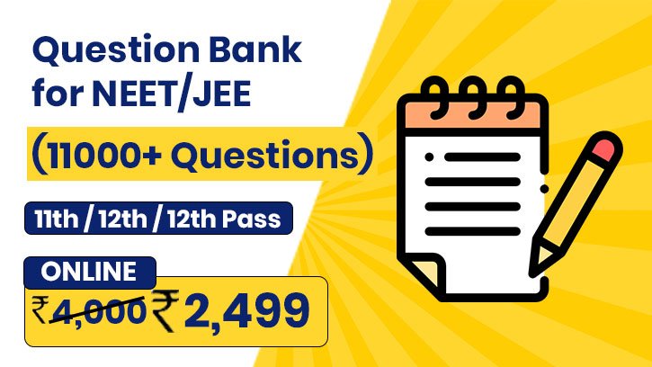 NEET JEE Question Bank | 11,000+ Questions
